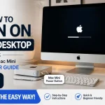 How to Turn On a Mac Desktop